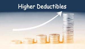higher deductibles for insurance